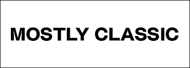 MOSTLY CLASSIC (モーストリー・クラシック)